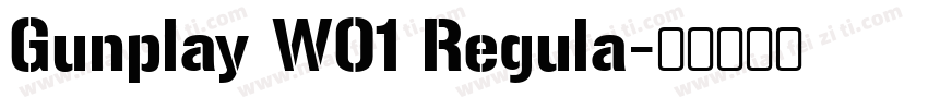 Gunplay W01 Regula字体转换